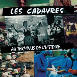 Les Cadavres : Au Terminus de l'Histoire - Volume 2